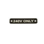 AG 240V Only Label (S) Black with White Engraving 75mm x 22mm JBL26B JBL26B